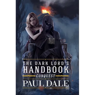 The Dark Lord's Handbook: Conquest