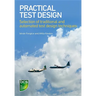 Practical Test Design: Selection of Traditional and Automated Test Design Techniques