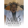 Mad Druggist