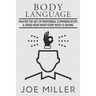 Body Language: Master the Art of Nonverbal Communication & Speed-read What Everybody Is Saying