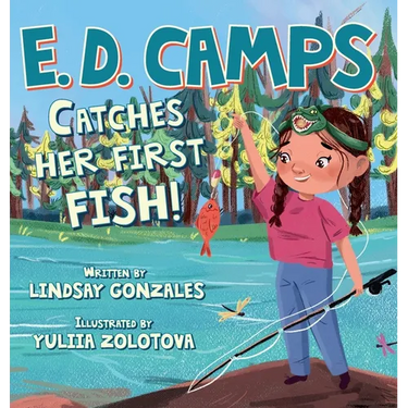 E. D. Camps: Catches Her First Fish