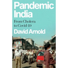 Pandemic India: From Cholera to Covid-19