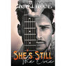 She's Still The One: A Brother's Best Friend, Rockstar Romance