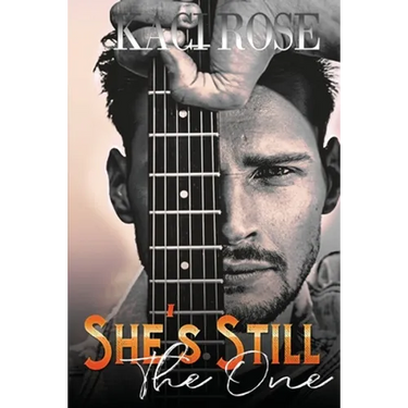 She's Still The One: A Brother's Best Friend, Rockstar Romance