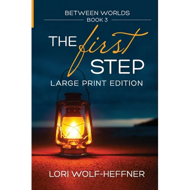 Between Worlds 3: The First Step (large print)