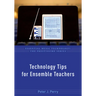 Technology Tips for Ensemble Teachers