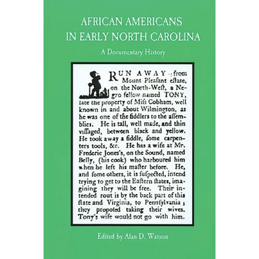 African Americans in Early North Carolina: A Documentary History