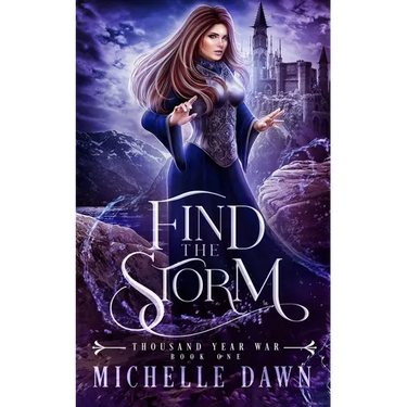 Find the Storm: Thousand Year War, Book 1