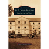 St. Louis Arsenal: Armory of the West