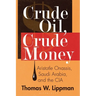 Crude Oil, Crude Money: Aristotle Onassis, Saudi Arabia, and the CIA