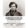 Narrative of the life of Frederick Douglass, an American slave. By: Frederick Douglass ( WRITTEN BY HIMSELF APRIL 28. 1845 ), and By: William Lloyd Ga