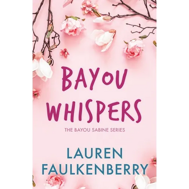 Bayou Whispers: A Bayou Sabine Novel