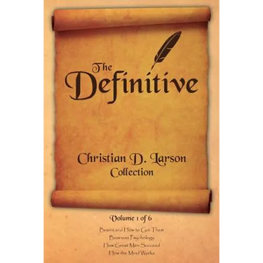 Christian D. Larson - The Definitive Collection - Volume 1 of 6