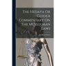 The Hedaya Or GuideA Commentary On The Mussulman Laws