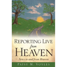Reporting Live from Heaven: News to and from Heaven