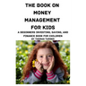 The Book on Money Management for Kids