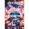 Phantom of Apocalypse: A Dystopian novel