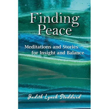 Finding Peace: Meditations and Stories for Insight and Balance