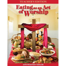 Eating As An Act of Worship: Teacher's Edition