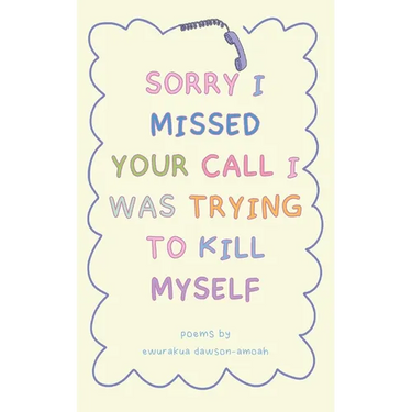 "Sorry I Missed Your Call I Was Trying To Kill Myself"