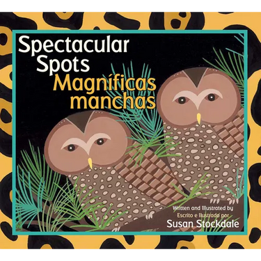 Spectacular Spots / Magníficas Manchas