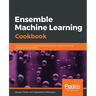 Ensemble Machine Learning Cookbook