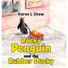 Rocky Penguin and the Rubber Ducky