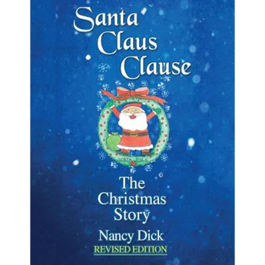 Santa Claus Clause: The Christmas Story REVISED EDITION