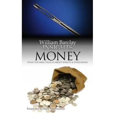 Money: What the Bible Tells Us about Wealth and Possessions