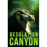 Desolation Canyon: A Prehistoric Thriller