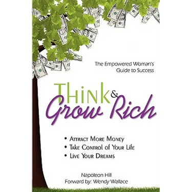 Think & Grow Rich: Empowered Woman's Guide To Success