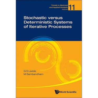 Stochastic Versus Deterministic Systems of Iterative Processes