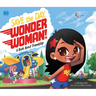 Save the Day, Wonder Woman!: A Book about Friendship