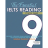 The Essential Ielts Reading Practice Book: Take Your Reading Skills From Intermediate To Advanced And Target The Band 9. Including 12 Answered Reading