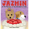 Jazmin & The Mystery of the Strawberry Cake