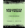 Apologetics for Tweens: 8th Grade