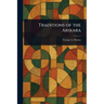 Traditions of the Arikara