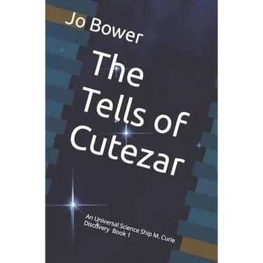 The Tells of Cutezar: An Universal Science Ship M. Curie Discovery