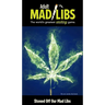 Stoned Off Our Mad Libs: World's Chillest Word Game