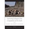 Confronting Ecological Crisis in Appalachia and the South: University and Community Partnerships