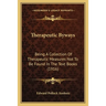 Therapeutic Byways: Being A Collection Of Therapeutic Measures Not To Be Found In The Text Books (1916)