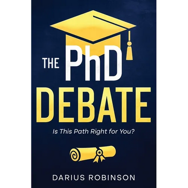 The PhD Debate: Is This Path Right for You?