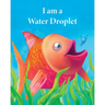 I am a Water Droplet