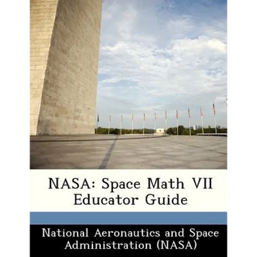 NASA: Space Math VII Educator Guide