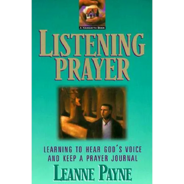Listening Prayer: Learning to Hear God's Voice and Keep a Prayer Journal