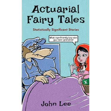Actuarial Fairy Tales: Statistically Significant Stories