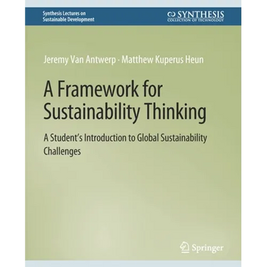 A Framework for Sustainability Thinking: A Student's Introduction to Global Sustainability Challenges