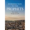 Introduction to the Prophets: Their Stories, Sayings, and Scrolls