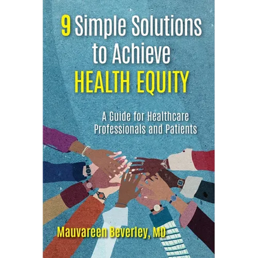9 Simple Solutions to Achieve Health Equity: A Guide for Healthcare Professionals and Patients