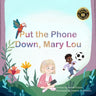 Put the phone down, Mary Lou
